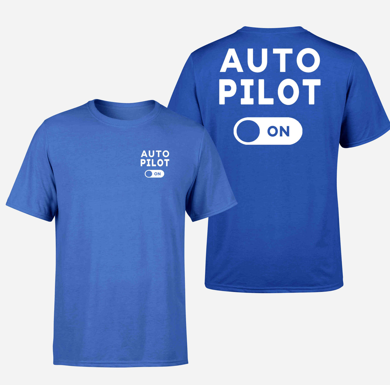 Auto Pilot ON Double-Side T-Shirts