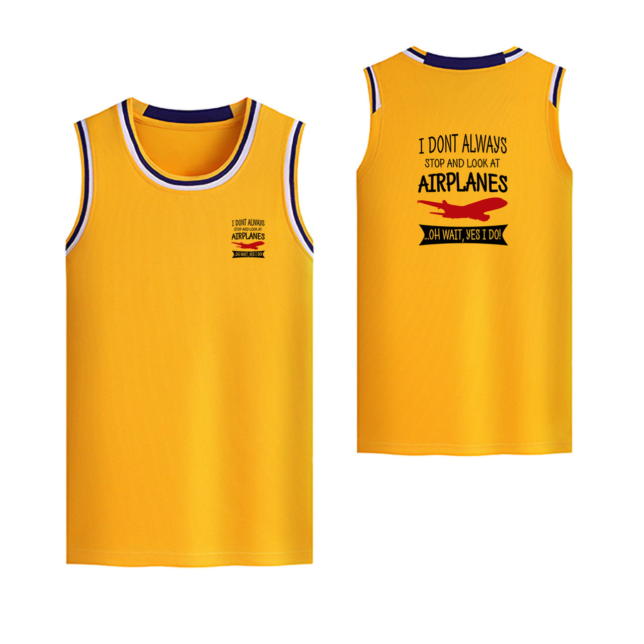 I Don't Always Stop and Look at Airplanes Designed Basketball Style Sports Tank Tops