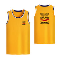 Thumbnail for I Don't Always Stop and Look at Airplanes Designed Basketball Style Sports Tank Tops