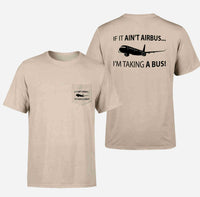 Thumbnail for If It Ain't Airbus I'm Taking A Bus Designed Pocket T-Shirts