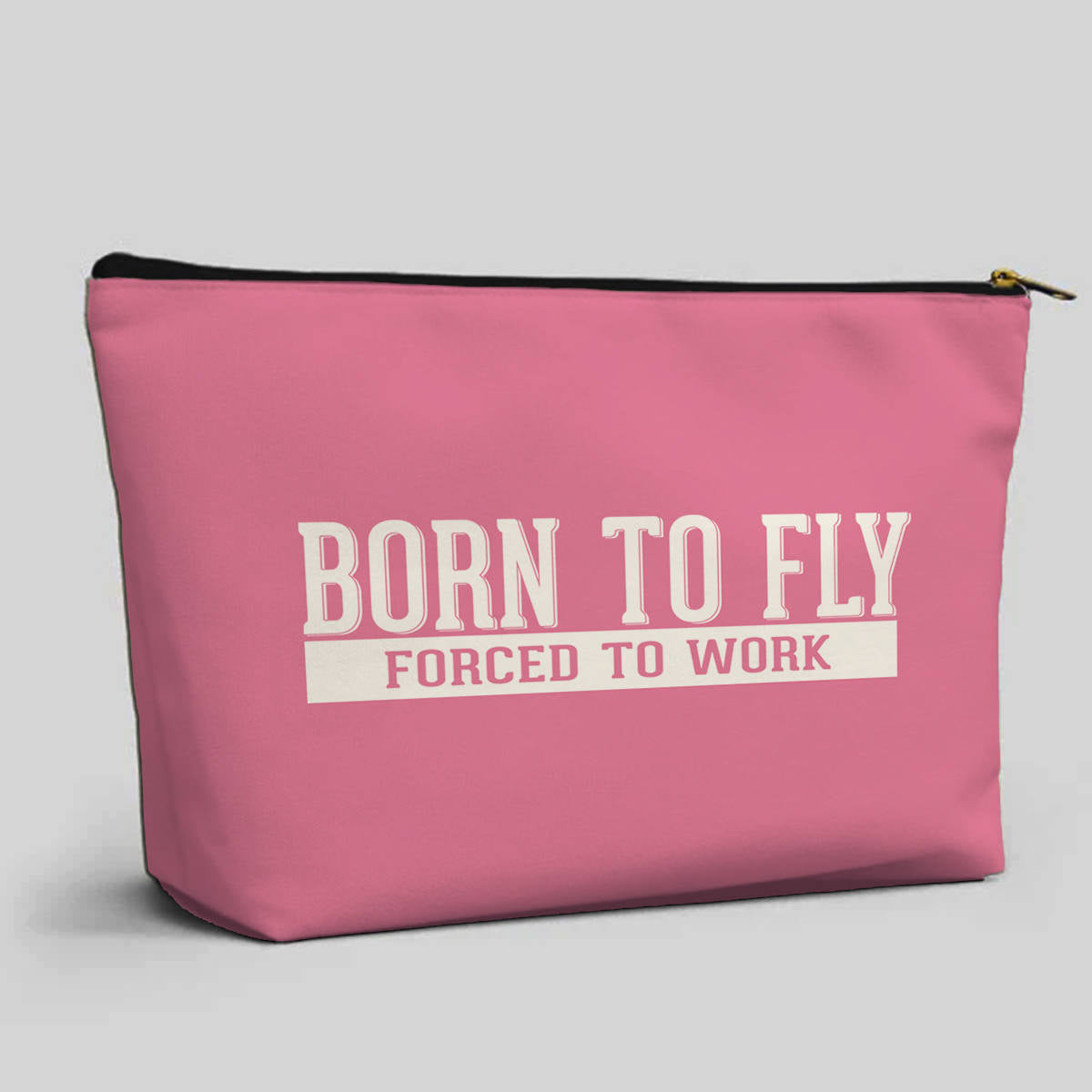 Born To Fly Forced To Work Designed Zipper Pouch