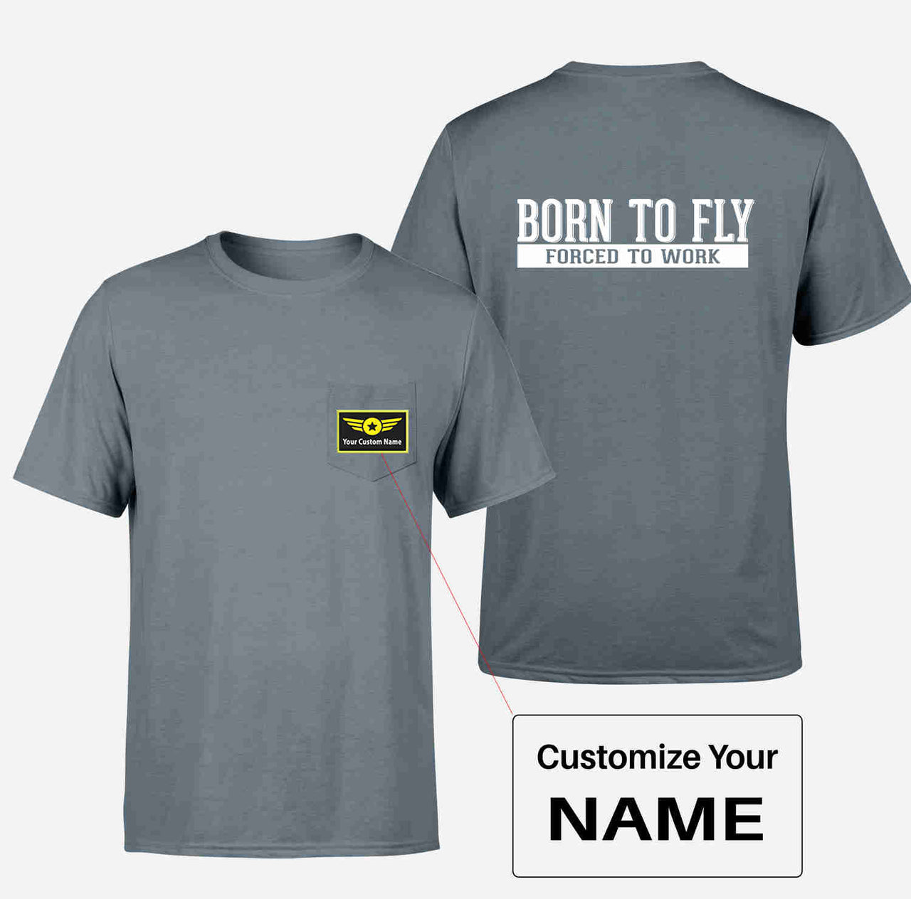 Born To Fly Forced To Work Designed Pocket T-Shirts