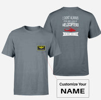 Thumbnail for I Don't Always Stop and Look at Helicopters Designed Pocket T-Shirts