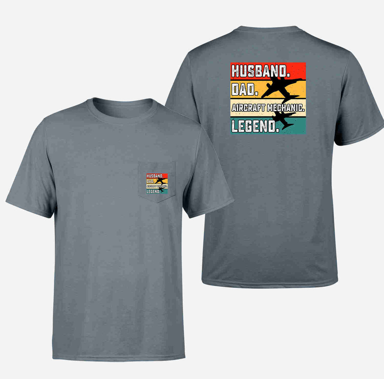 Husband & Dad & Aircraft Mechanic & Legend Designed Pocket T-Shirts