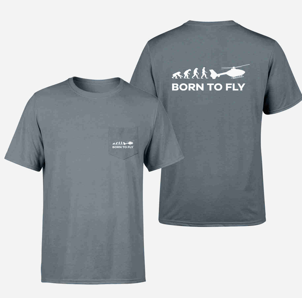 Born To Fly Helicopter Designed Pocket T-Shirts