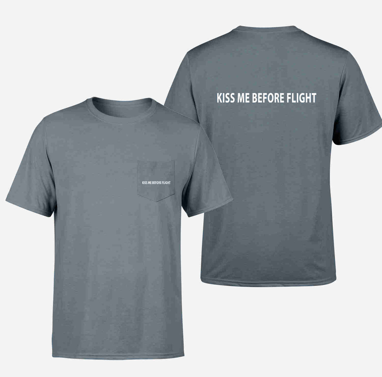 KISS ME BEFORE FLIGHT Designed Pocket T-Shirts