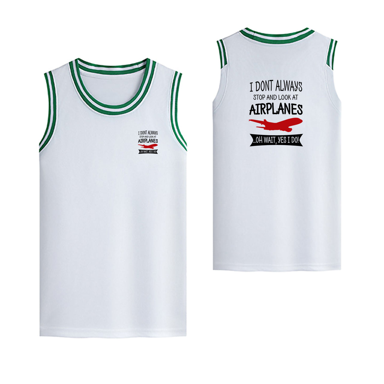 I Don't Always Stop and Look at Airplanes Designed Basketball Style Sports Tank Tops