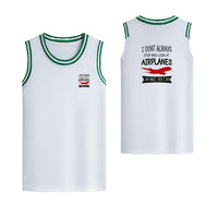 Thumbnail for I Don't Always Stop and Look at Airplanes Designed Basketball Style Sports Tank Tops