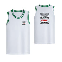 Thumbnail for I Don't Always Stop and Look at Helicopters Designed Basketball Style Sports Tank Tops