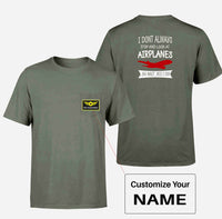 Thumbnail for I Don't Always Stop and Look at Airplanes Designed Pocket T-Shirts