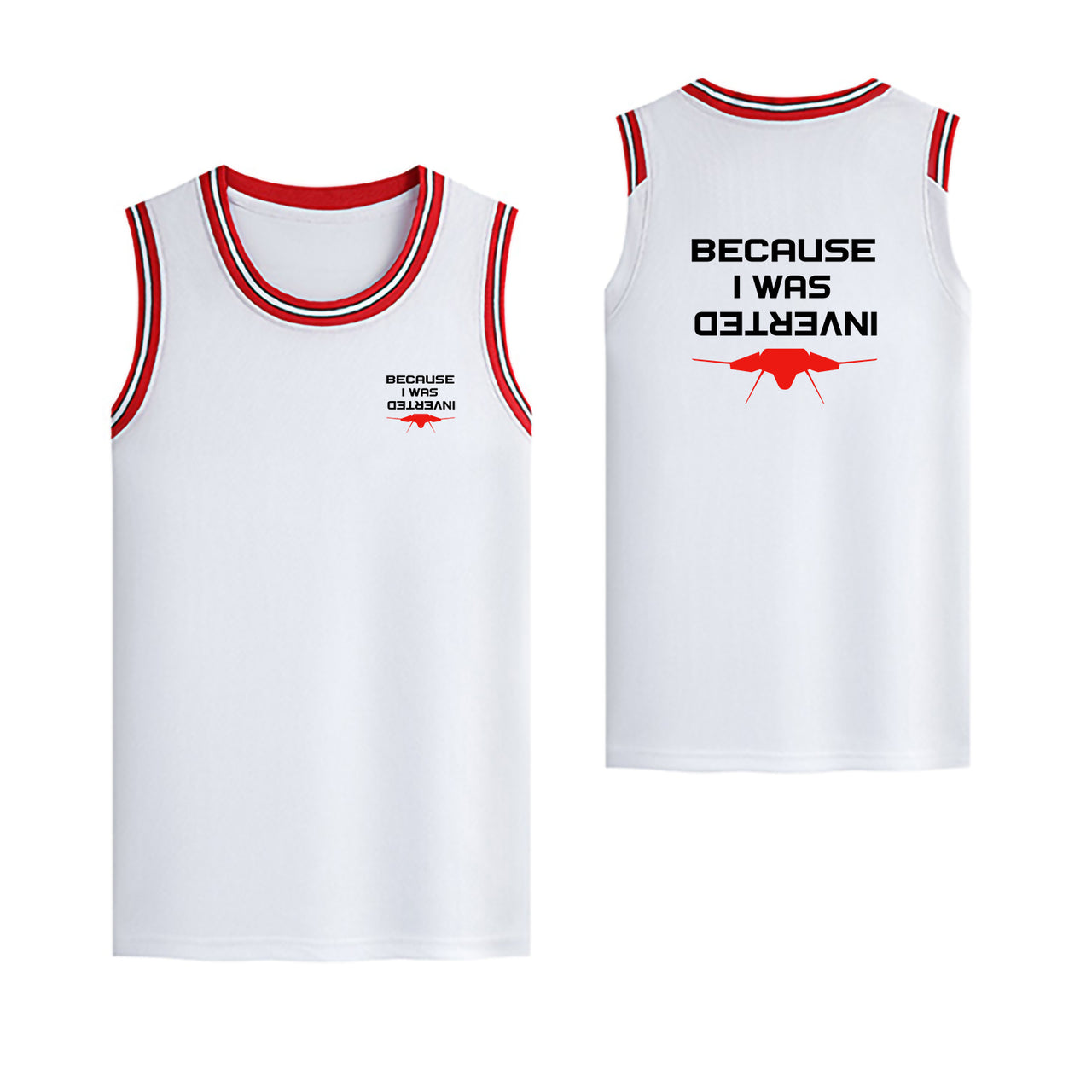 Because I was Inverted Designed Basketball Style Sports Tank Tops