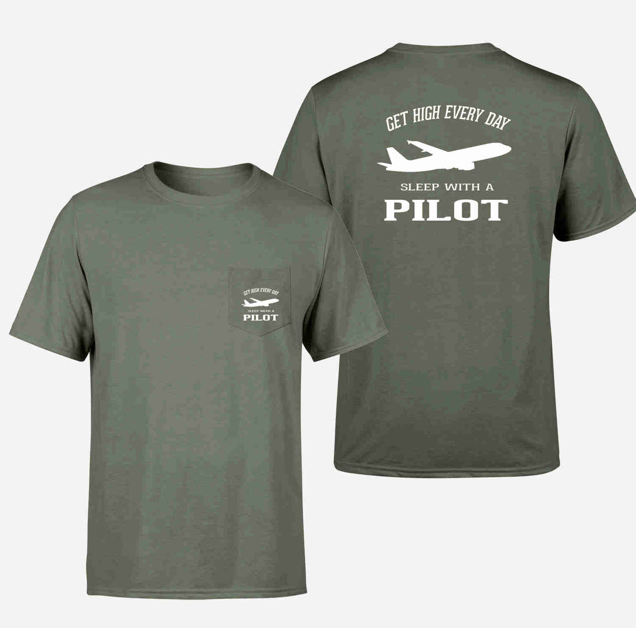 Get High Every Day Sleep With A Pilot Designed Pocket T-Shirts