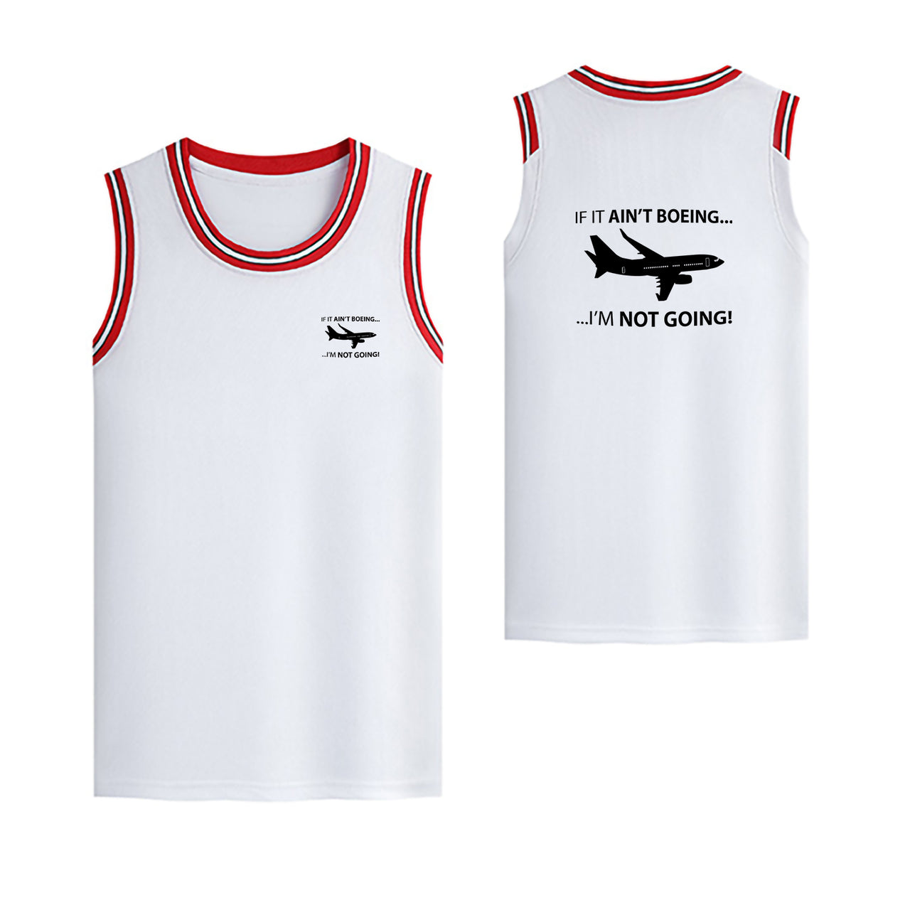 If It Ain't Boeing I'm Not Going! Designed Basketball Style Sports Tank Tops