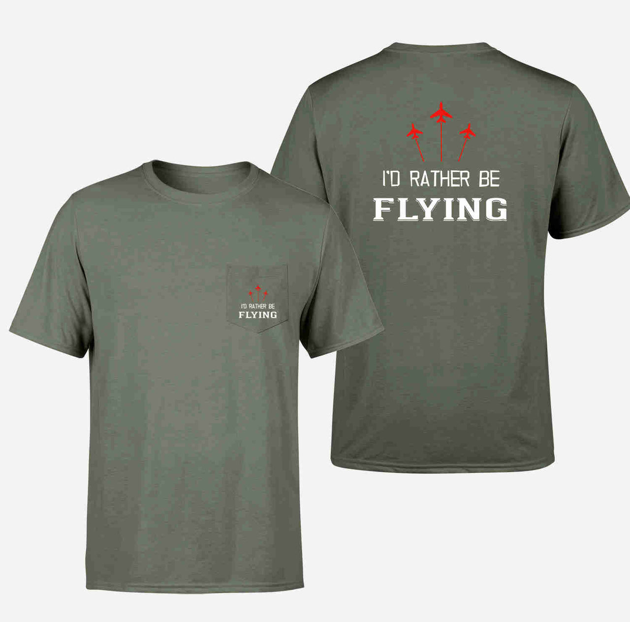 I'D Rather Be Flying Designed Pocket T-Shirts