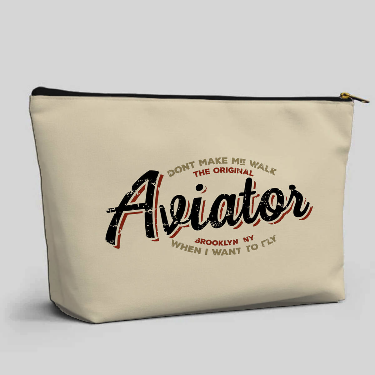 Aviator - Dont Make Me Walk Designed Zipper Pouch