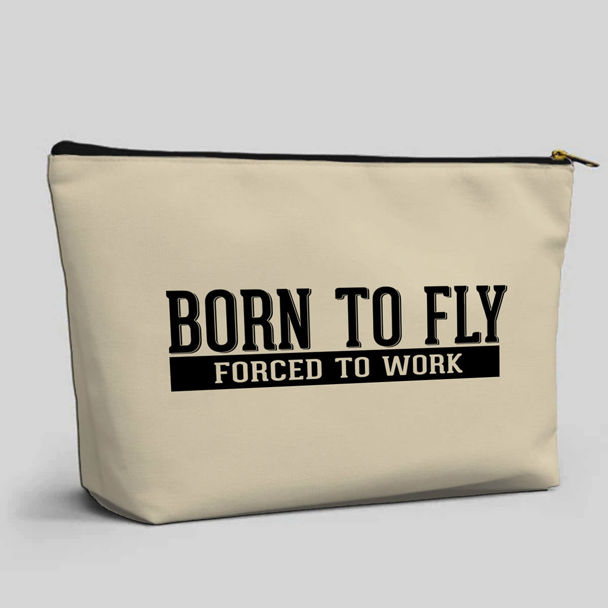 Born To Fly Forced To Work Designed Zipper Pouch