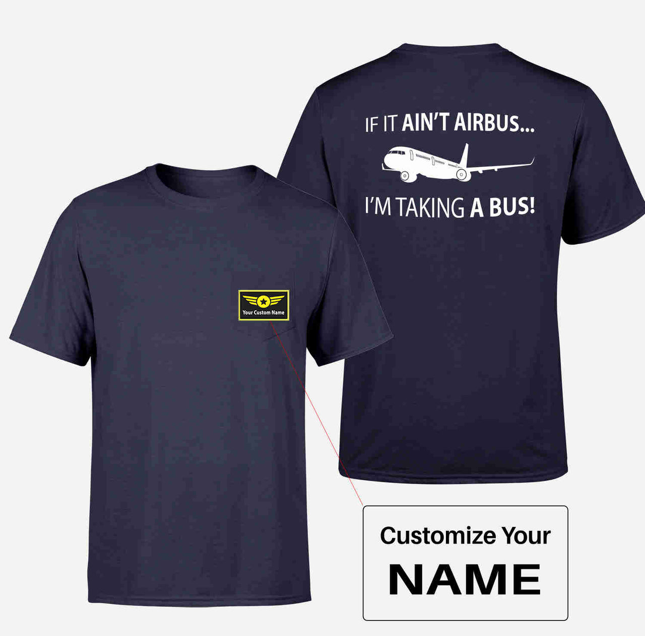 If It Ain't Airbus I'm Taking A Bus Designed Pocket T-Shirts