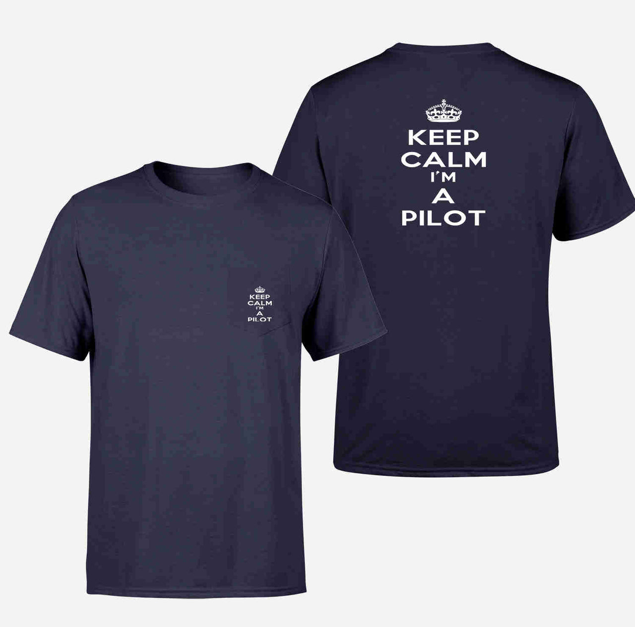 Keep Calm I'm a Pilot Designed Pocket T-Shirts