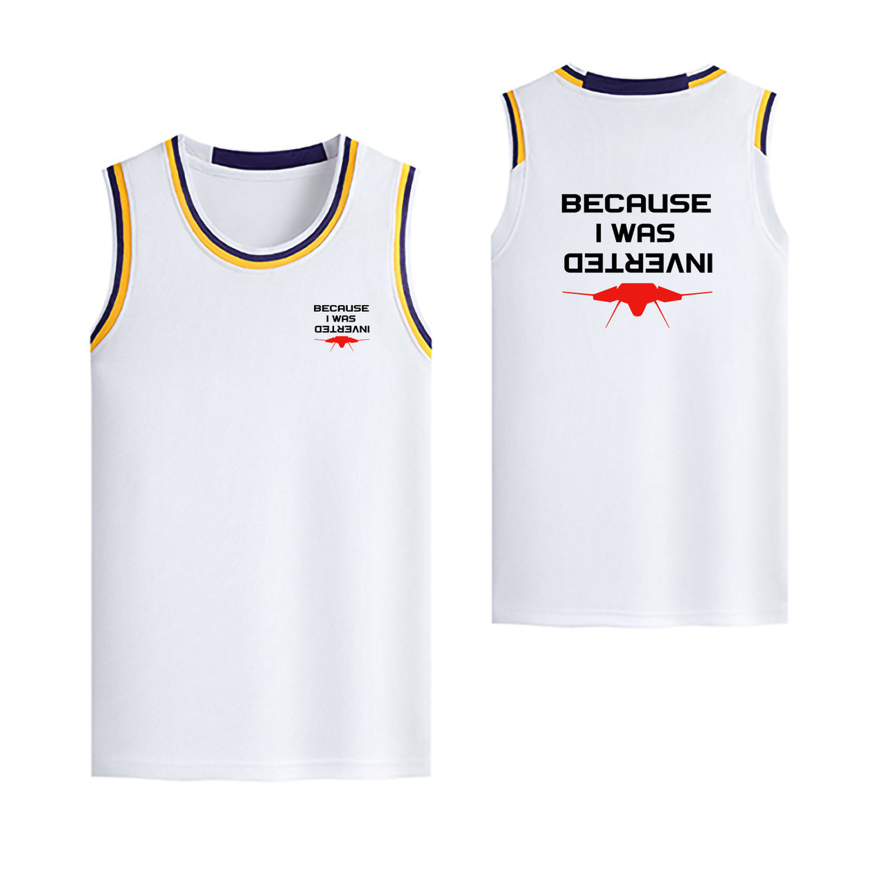 Because I was Inverted Designed Basketball Style Sports Tank Tops