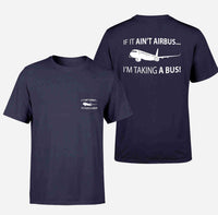 Thumbnail for If It Ain't Airbus I'm Taking A Bus Designed Pocket T-Shirts