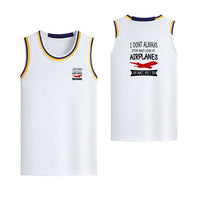 Thumbnail for I Don't Always Stop and Look at Airplanes Designed Basketball Style Sports Tank Tops