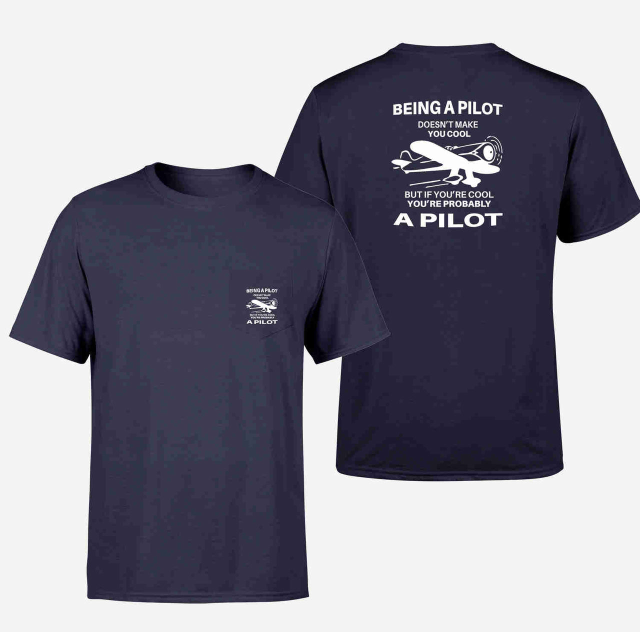 If You're Cool You're Probably a Pilot Designed Pocket T-Shirts