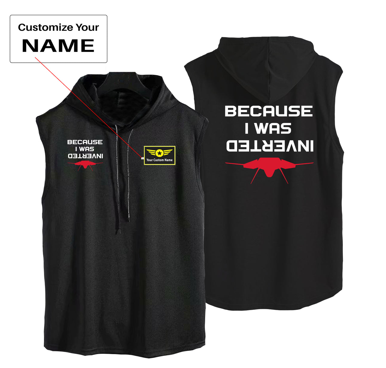 Because I was Inverted Designed Hooded Tank Tops