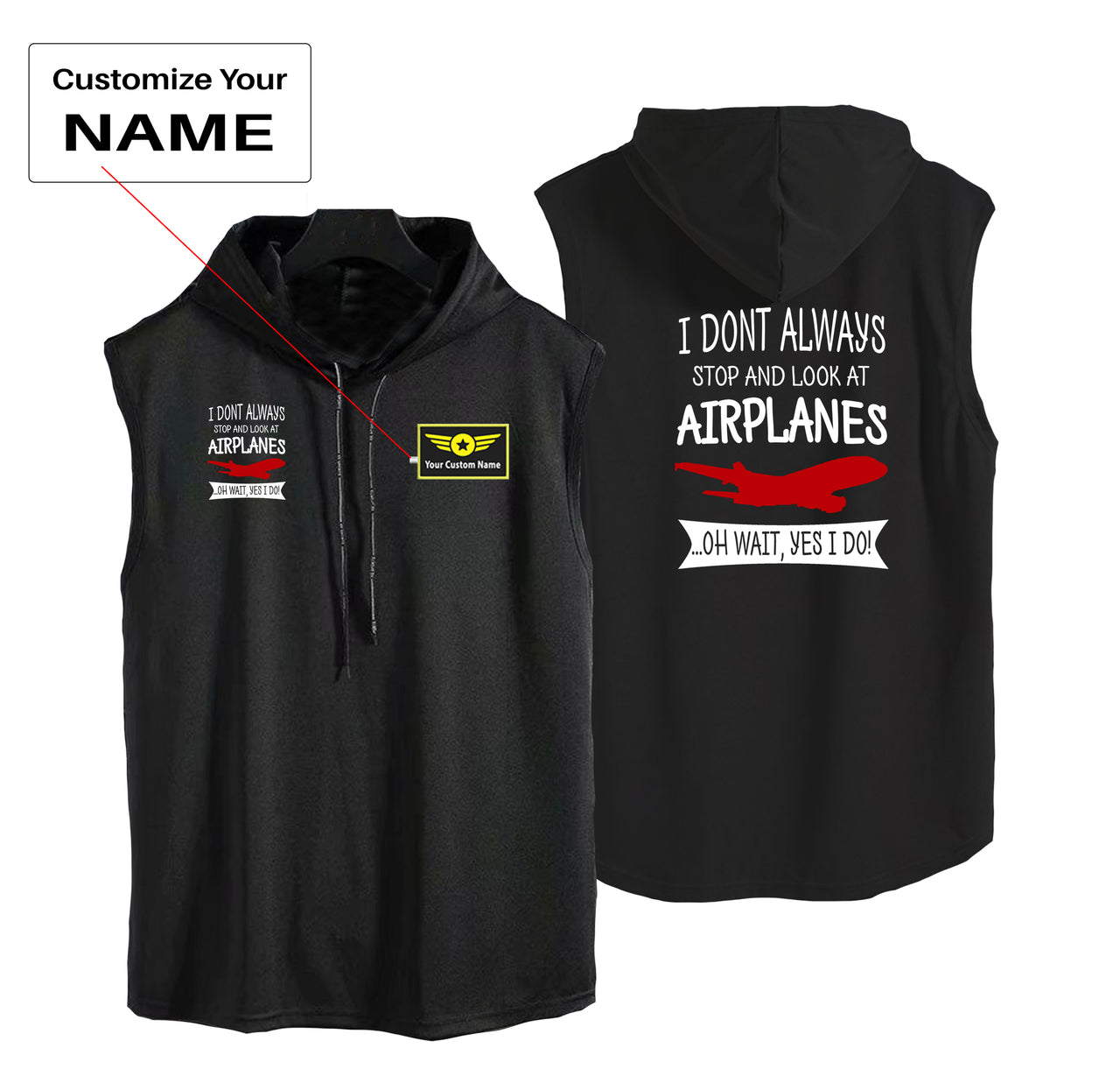 I Don't Always Stop and Look at Airplanes Designed Hooded Tank Tops