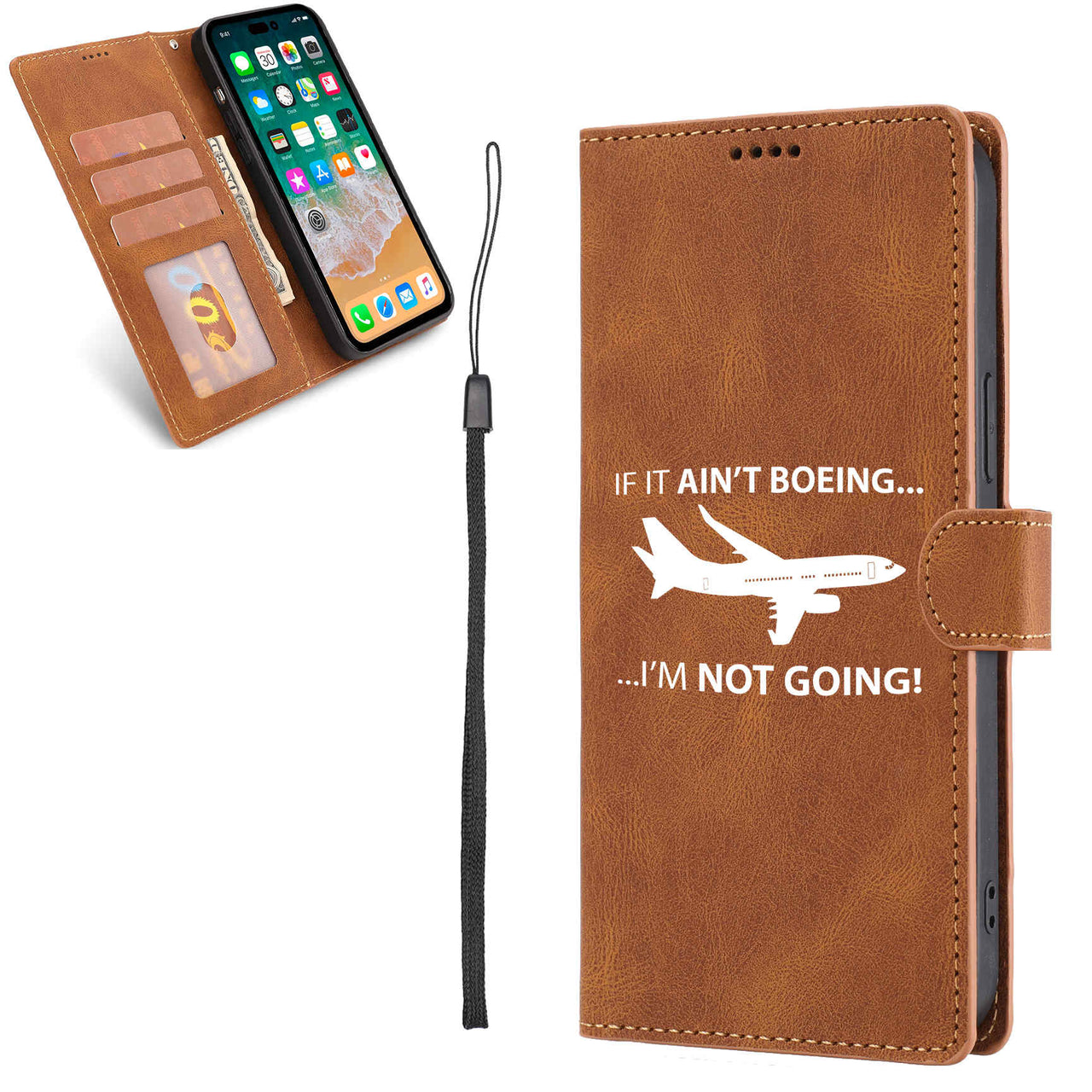If It Ain't Boeing I'm Not Going! Designed Leather Samsung S & Note Cases