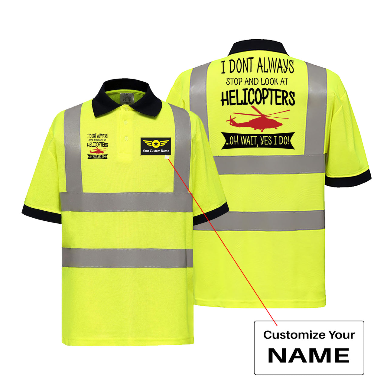 I Don't Always Stop and Look at Helicopters Designed Reflective Polo T-Shirts