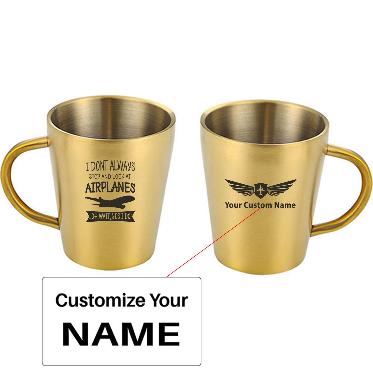 I Don't Always Stop and Look at Airplanes Designed Stainless Steel Coffee Mugs