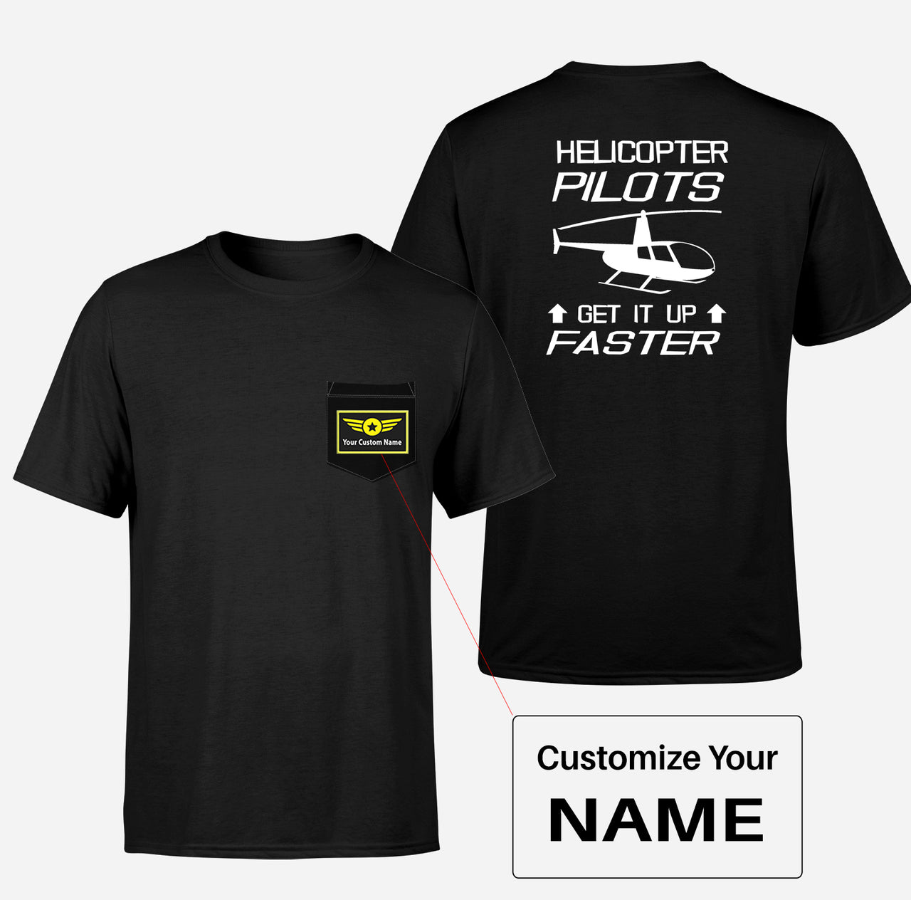 Helicopter Pilots Get It Up Faster Designed Pocket T-Shirts