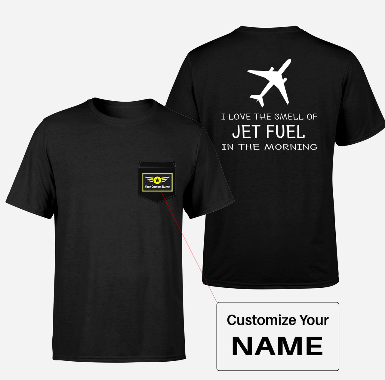 I Love The Smell Of Jet Fuel In The Morning Designed Pocket T-Shirts