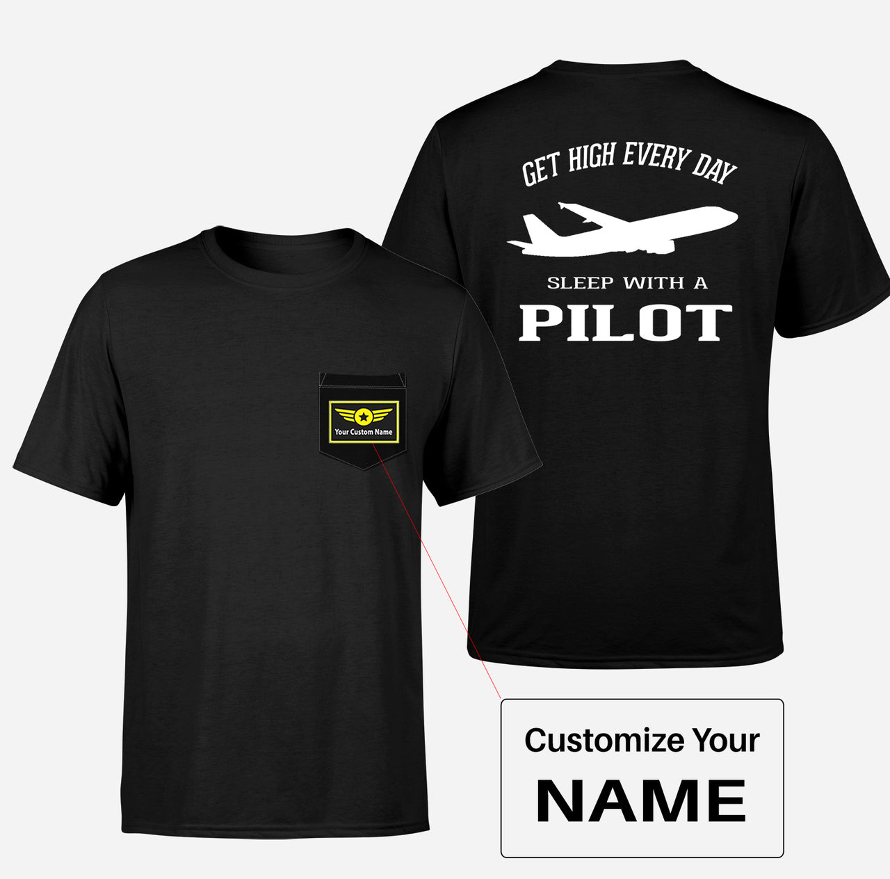 Get High Every Day Sleep With A Pilot Designed Pocket T-Shirts