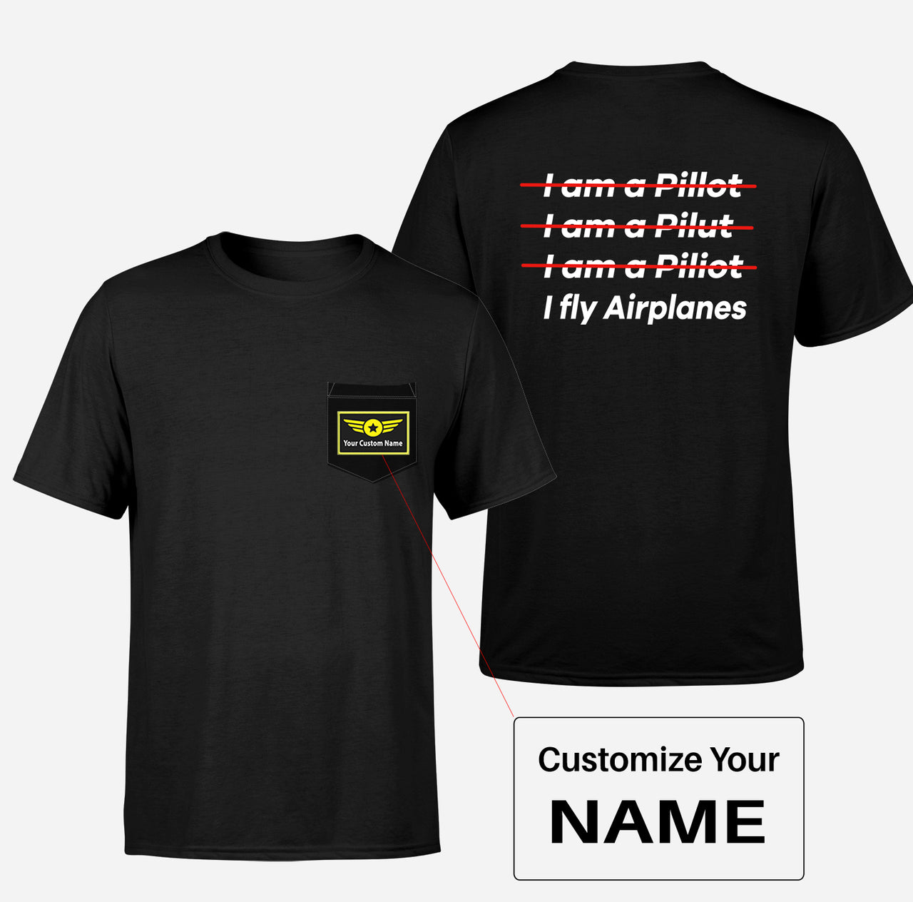 I Fly Airplanes Designed Pocket T-Shirts