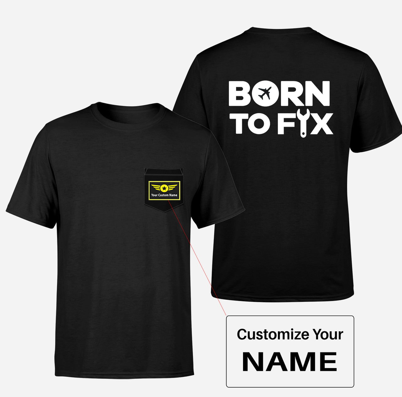 Born To Fix Airplanes Designed Pocket T-Shirts