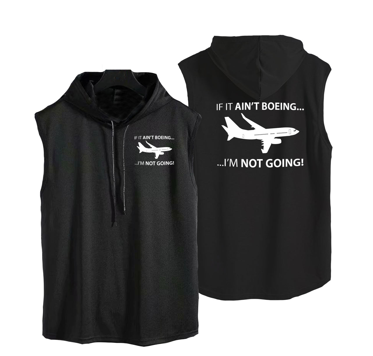 If It Ain't Boeing I'm Not Going! Designed Hooded Tank Tops