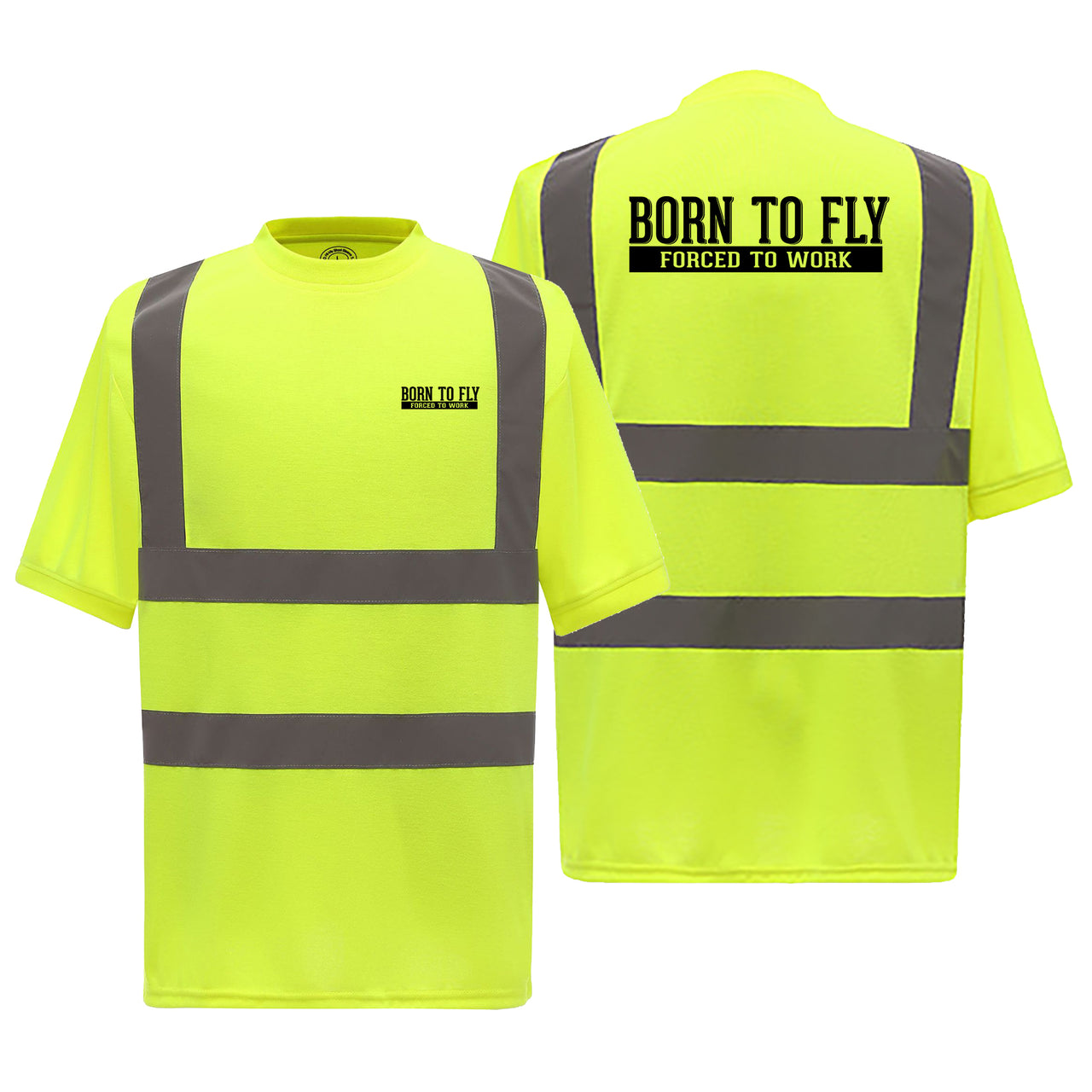 Born To Fly Forced To Work Designed Reflective T-Shirts