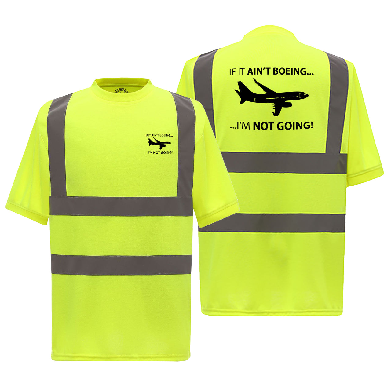 If It Ain't Boeing I'm Not Going! Designed Reflective T-Shirts