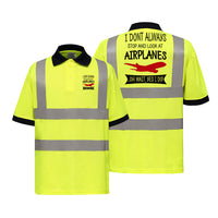 Thumbnail for I Don't Always Stop and Look at Airplanes Designed Reflective Polo T-Shirts