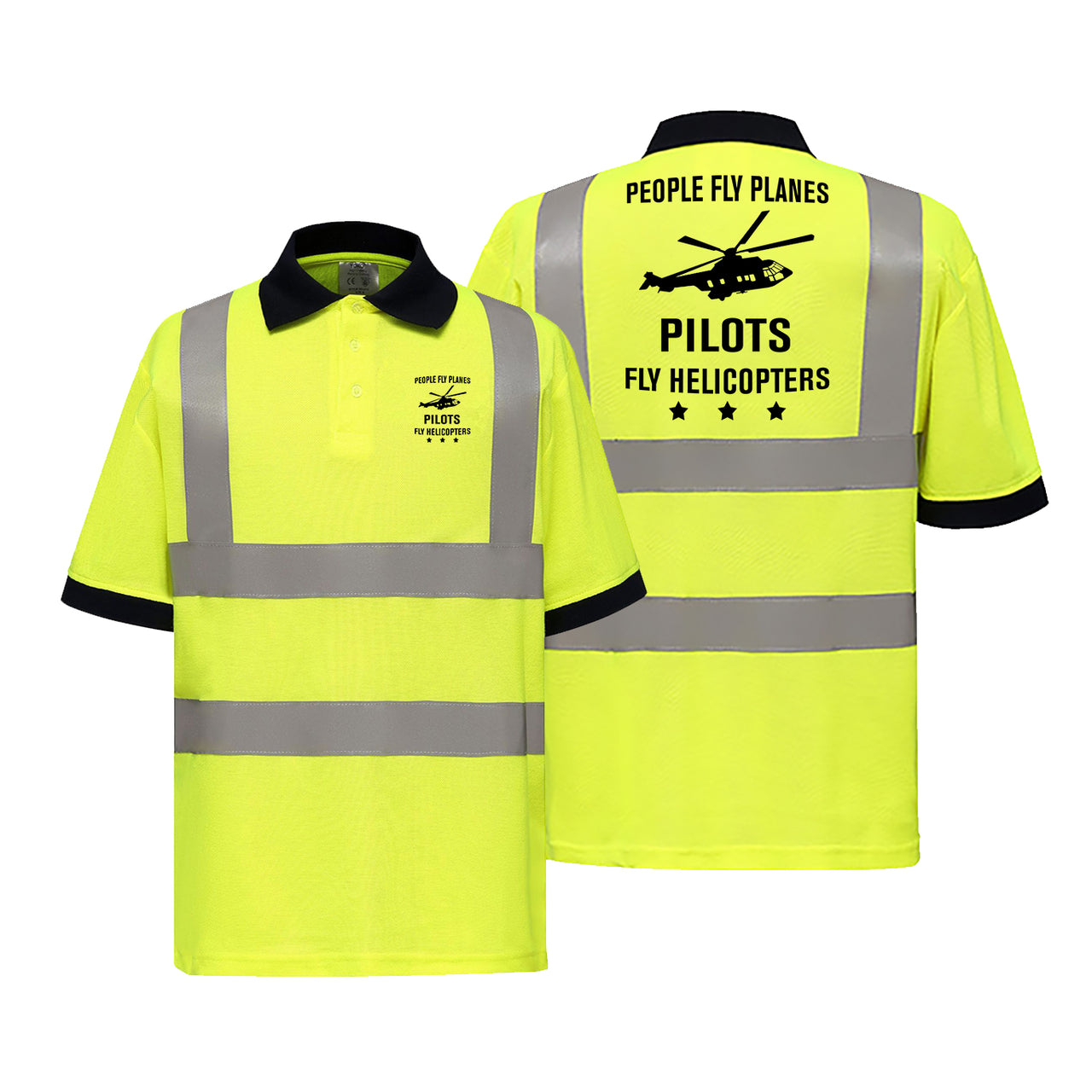 People Fly Planes Pilots Fly Helicopters Designed Reflective Polo T-Shirts