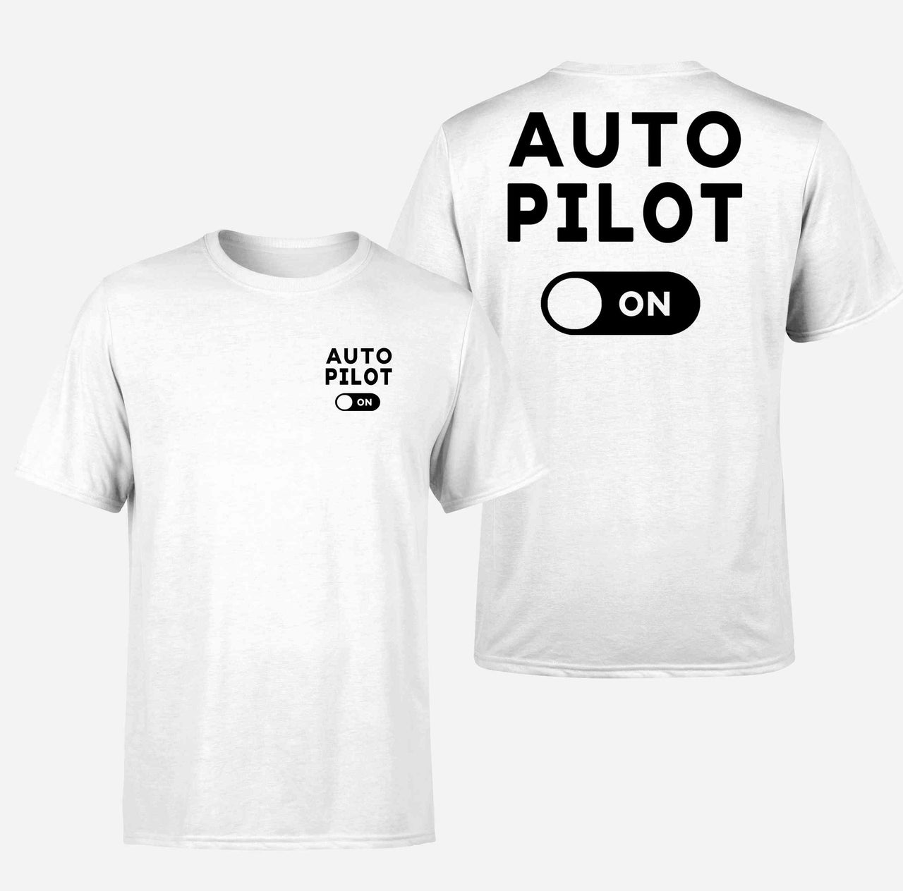 Auto Pilot ON Double-Side T-Shirts