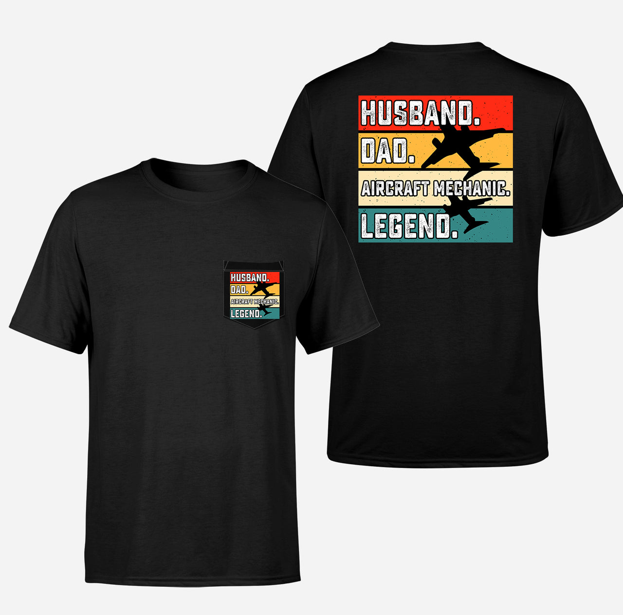 Husband & Dad & Aircraft Mechanic & Legend Designed Pocket T-Shirts