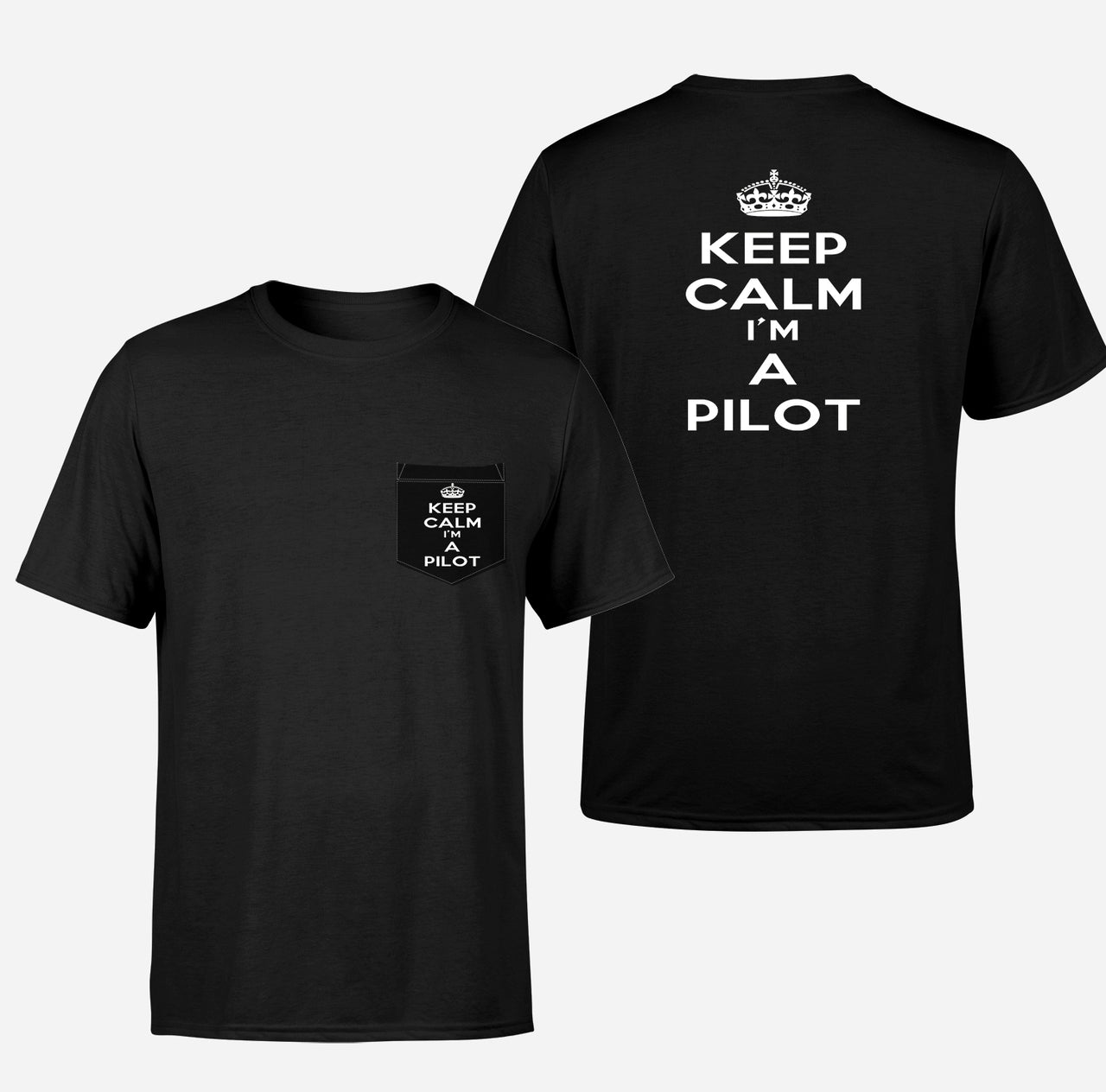 Keep Calm I'm a Pilot Designed Pocket T-Shirts