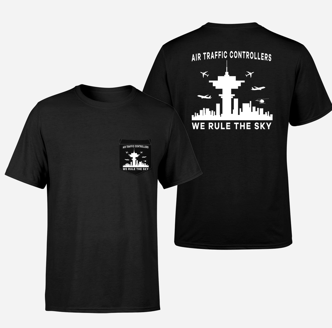 Air Traffic Controllers - We Rule The Sky Designed Pocket T-Shirts