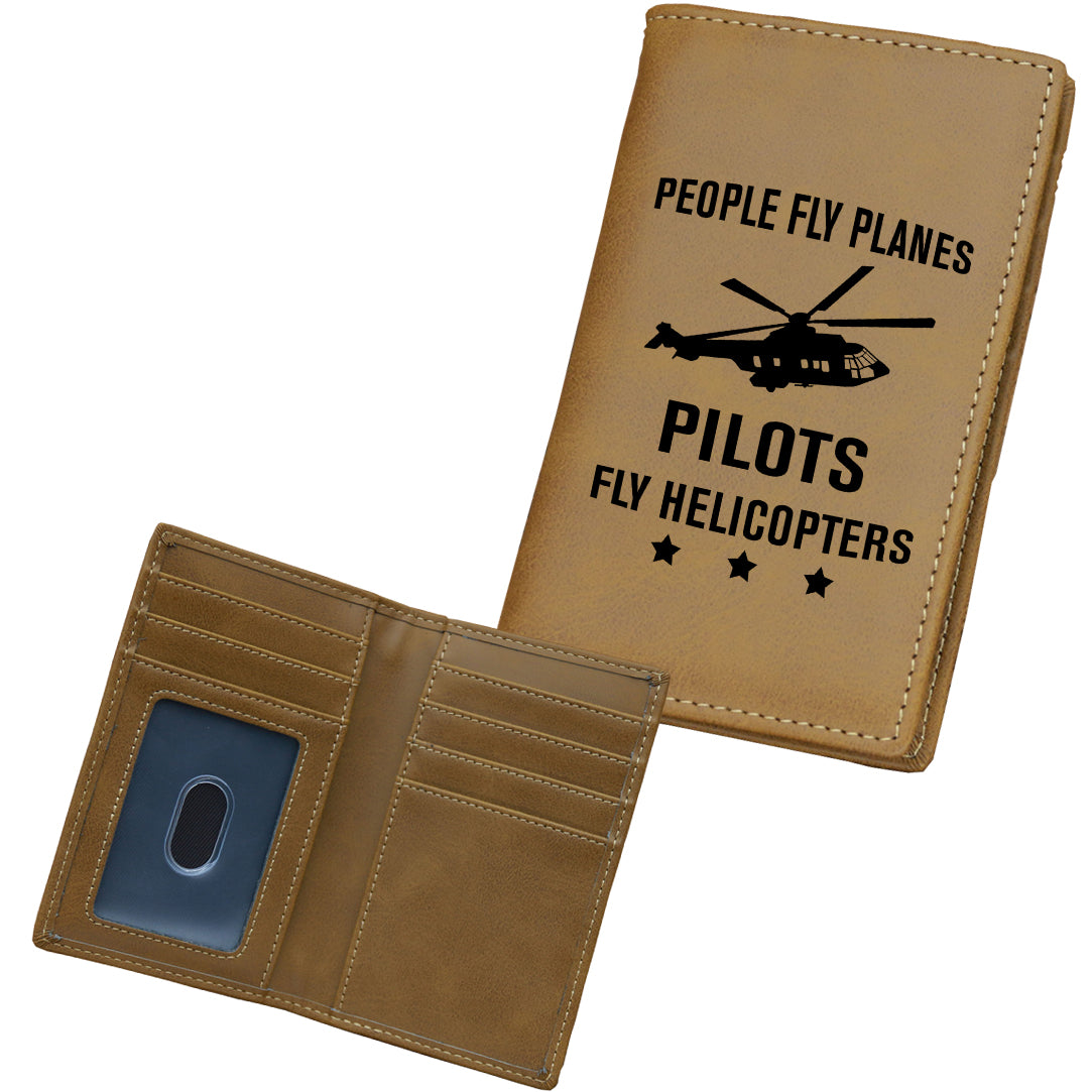 People Fly Planes Pilots Fly Helicopters Designed Leather Card Holder Wallets