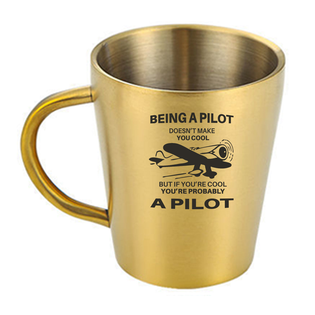 If You're Cool You're Probably a Pilot Designed Stainless Steel Coffee Mugs