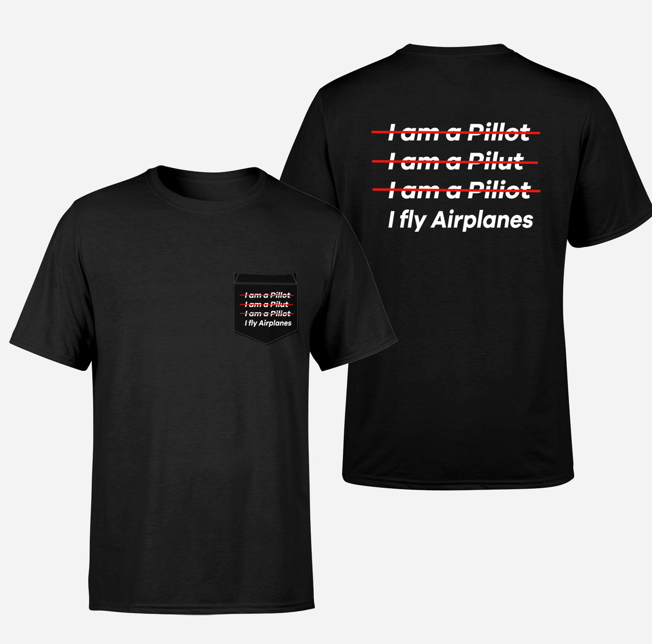 I Fly Airplanes Designed Pocket T-Shirts