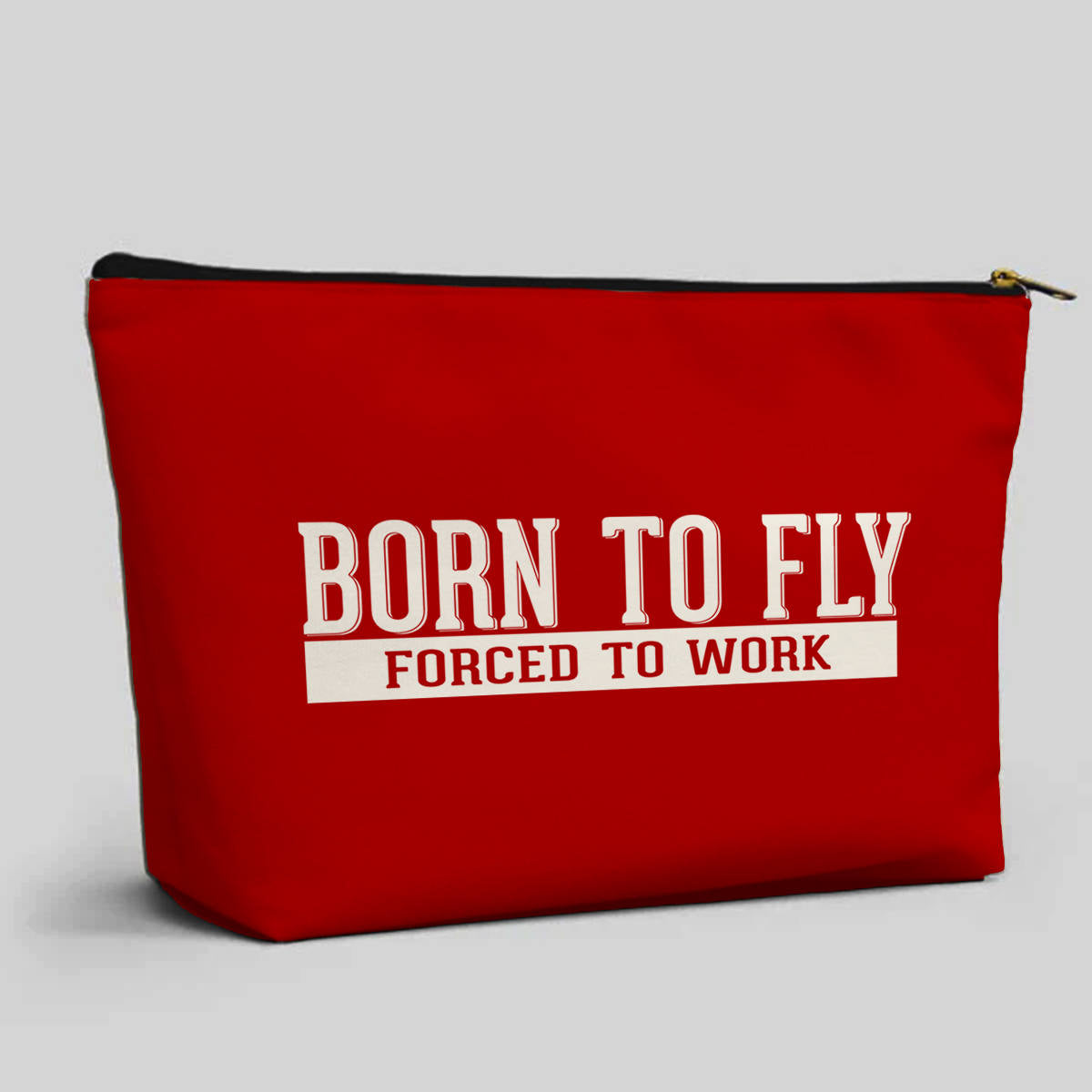 Born To Fly Forced To Work Designed Zipper Pouch