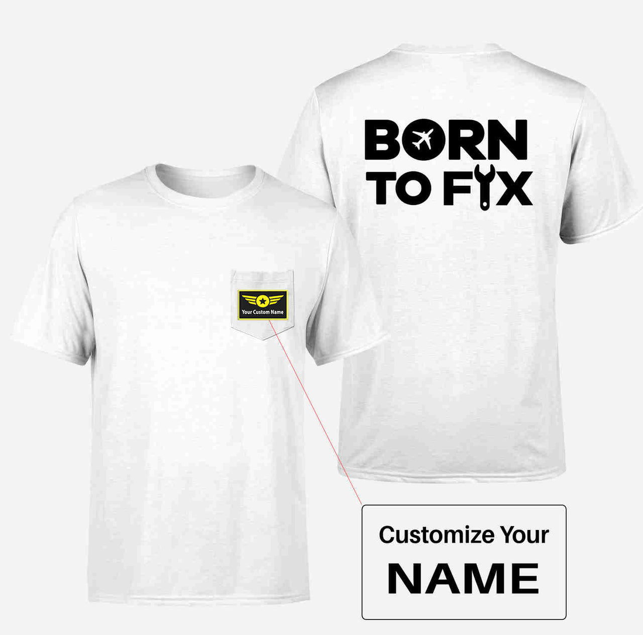 Born To Fix Airplanes Designed Pocket T-Shirts